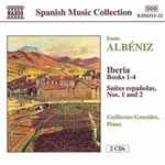 Cover for album: Isaac Albéniz, Guillermo González – Iberia, Suites Espanolas(2×CD, Compilation)