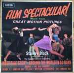 Cover for album: Stanley Black Conducting The London Festival Orchestra – Film Spectacular ! (Music From Great Motion Pictures)