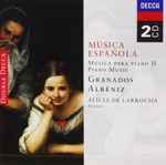 Cover for album: Alicia De Larrocha, Enrique Granados, Isaac Albéniz – Musica Española: Musica Para Piano II = Piano Music(2×CD, Compilation, Stereo)
