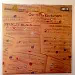 Cover for album: Stanley Black Conducting London Philharmonic Orchestra – Gems For Orchestra