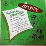 Cover for album: Stanley Black,E Sua Orquestra Ao Piano: Stanley Black – Magia Tropical Com Stanley Black(LP, 10