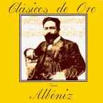 Cover for album: Albéniz, Orquesta Española de Conciertos, Philharmonic Orchestra, Eduard Toldrà / Orchestre Des Concerts Lamoureux – Clásicos de Oro: Isaac Albéniz(CD, Compilation, Stereo)