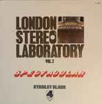 Cover for album: Stanley Black Conducting The London Festival Chorus And Orchestra – London Stereo Laboratory, Vol. 2 - Spectacular(LP, Compilation, Stereo)