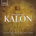 Cover for album: Richard Blackford, Czech Philarmonic, Albion Quartet, Jiří Rožeň – Kalon(CD, Mini-Album)