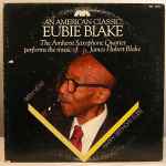 Cover for album: Eubie Blake - The Amherst Saxophone Quartet – An American Classic: Eubie Blake (The American Saxophone Quartet Performs The Music Of James Hubert Blake)(LP, Album)