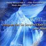Cover for album: Michel Blavet - Thierry Bellenoue, Marie-Anne Billet – Intégrale Des Six Sonates Opus 2 Pour Flûte(CD, Album)