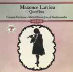 Cover for album: Maxence Larrieu, François Devienne, Michel Blavet, Joseph Touchemoulin – Maxence Larrieu Querflöte(LP, Stereo)