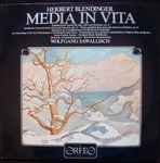 Cover for album: Herbert Blendinger, Wolfgang Sawallisch, Bayrisches Staatsorchester – Media In Vita(LP)