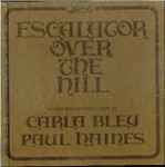 Cover for album: Carla Bley, Paul Haines – Escalator Over The Hill