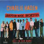 Cover for album: Charlie Haden, Liberation Music Orchestra Arranged And Conducted By Carla Bley – Not In Our Name(CD, Album)