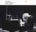 Cover for album: Carla Bley / Andy Sheppard / Steve Swallow – Trios