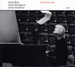 Cover for album: Carla Bley / Andy Sheppard / Steve Swallow – Life Goes On