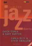 Cover for album: Chick Corea, Gary Burton / Carla Bley, Steve Swallow – Famous Jazz Duets - Live in Concert