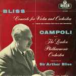 Cover for album: Sir Arthur Bliss, Campoli • London Philharmonic • Bliss – Violin Concerto / Theme & Cadenza