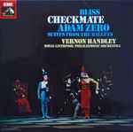 Cover for album: Bliss, Vernon Handley, Royal Liverpool Philharmonic Orchestra – Checkmate / Adam Zero (Suites From The Ballets)