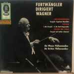Cover for album: Furtwängler Dirigiert Wagner, Die Wiener Philharmoniker, Die Berliner Philharmoniker – Götterdämmerung / Parsifal / Tristan Und Isolde(LP)