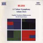 Cover for album: Bliss / English Northern Philharmonia, David Lloyd-Jones – A Colour Symphony • Adam Zero
