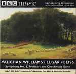Cover for album: Vaughan Williams • Elgar • Bliss, BBC SO, BBC Scottish SO / Norman Del Mar & Malcolm Arnold – Symphony No. 4, Froissart And Checkmate Suite(CD, Album, Enhanced, Remastered, Stereo)