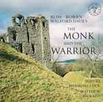 Cover for album: Bliss, Bowen, Walford Davies, Rupert Marshall-Luck, Matthew Rickard – The Monk And The Warrior(CD, Album)