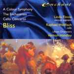 Cover for album: Bliss / Linda Finnie, Raphael Wallfisch, Ulster Orchestra, Vernon Handley – A Colour Symphony / The Enchantress / Cello Concerto