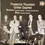 Cover for album: Johannes Brahms, Arthur Bliss, Frederick Thurston, The Griller String Quartet – Clarinet Quintets(CD, Compilation, Remastered, Mono)