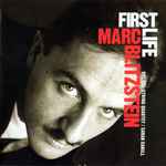 Cover for album: Marc Blitzstein / Del Sol String Quartet / Sarah Cahill – First Life: The Rare Early Works(CD, Album)