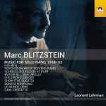 Cover for album: Marc Blitzstein, Leonard Lehrman – Music For Solo Piano, 1918-63(CD, Album, Remastered)