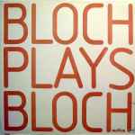 Cover for album: Bloch Plays Bloch(LP)