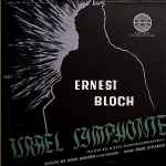 Cover for album: Ernest Bloch, Orchester der Wiener Staatsoper – Ernest Bloch's Israel Symphony