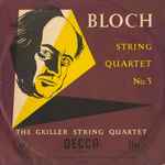 Cover for album: Bloch - The Griller String Quartet – String Quartet No 3(LP, 10