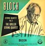 Cover for album: Bloch - The Griller String Quartet – String Quartet No 2(LP, Mono)