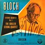 Cover for album: Bloch - The Griller String Quartet – String Quartet No 1(LP, Mono)