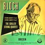 Cover for album: Bloch - The Griller String Quartet – String Quartet No 3&4
