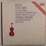 Cover for album: Bloch, Herbert, Georges Miquelle, Hanson, Eastman-Rochester Orchestra – Hanson Conducts Bloch