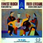 Cover for album: Ernest Bloch / Fred Lerdahl - Pro Arte Quartet With Howard Karp (2) – Piano Quintet No. 2 / Second String Quartet(LP, Album)