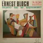 Cover for album: Ernest Bloch, Pro Arte Quartet – String Quartet No.2 / Prelude / Night / Two Pieces For String Quartet