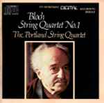 Cover for album: Bloch, The Portland String Quartet – String Quartet No. 1(CD, Album)