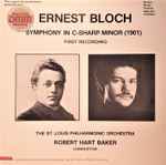 Cover for album: Ernest Bloch, St. Louis Philharmonic Orchestra, Robert Hart Baker – Symphony In C-Sharp Minor (1901)(LP, Promo)