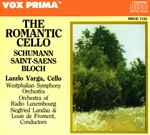 Cover for album: Robert Schumann, Camille Saint-Saëns, Ernest Bloch, Laszlo Varga – The Romantic Cello(CD, )