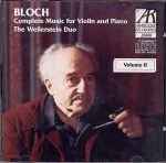 Cover for album: Bloch - The Weilerstein Duo – Complete Music For Violin And Piano (Volume II)(CD, Album)