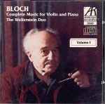 Cover for album: Bloch - The Weilerstein Duo – Complete Music For Violin And Piano (Volume I)(CD, Album)
