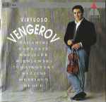 Cover for album: Maxim Vengerov - Itamar Golan / Paganini, Sarasate, Kreisler, Wieniawski, Tchaikovsky, Bazzini, Messiaen, Bloch – Virtuoso Vengerov