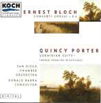 Cover for album: Ernest Bloch, Quincy Porter, The San Diego Chamber Orchestra, Donald Barra – Concerti Grossi 1 & 2 / Ukrainian Suite(CD, Album)