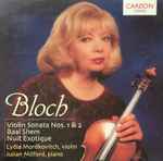 Cover for album: Bloch, Lydia Mordkovitch, Julian Milford – Violin Sonata Nos. 1 & 2 / Baal Shem / Nuit Exotique(CD, )