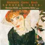 Cover for album: Hindemith, Clarke, Bloch - Thomas Riebl, Cordelia Höfer – Sonatas «1919»(CD, Stereo)