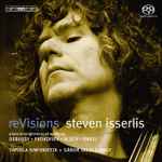 Cover for album: Steven Isserlis Plays Arrangements Of Works By Debussy » Prokofiev » Bloch » Ravel - Tapiola Sinfonietta » Gábor Takács-Nagy – reVisions(SACD, Hybrid, Multichannel, Stereo)