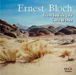 Cover for album: Ernest Bloch, Michal Kaňka, Miguel Borges Coelho – From Jewish Life / Cello Works(SACD, Hybrid, Multichannel, Stereo, Album)