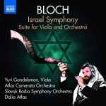 Cover for album: Ernest Bloch, Slovak Radio Symphony Orchestra, Atlas Camerata Orchestra, Dalia Atlas – Israel Symphony, Suite for Viola and Orchestra(CD, Album)