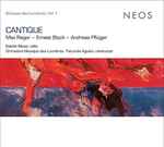 Cover for album: Max Reger, Ernest Bloch, Andreas Pflüger – Cantique(CD, Album)