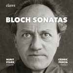 Cover for album: Bloch, Nurit Stark, Cédric Pescia – Sonatas(CD, Album)